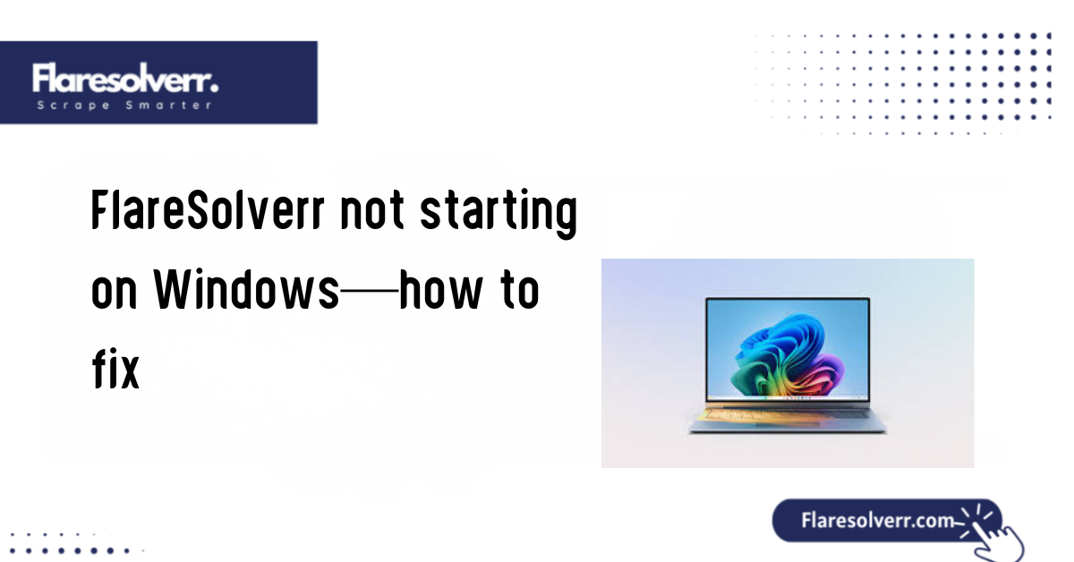 FlareSolverr not starting on Windows